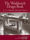 The Workbench Design Book (eBook): The Art & Philosophy of Building Better Benches